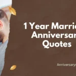 1 Year Marriage Anniversary Quotes