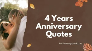4 Years Anniversary Quotes