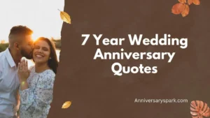 7 Year Wedding Anniversary Quotes
