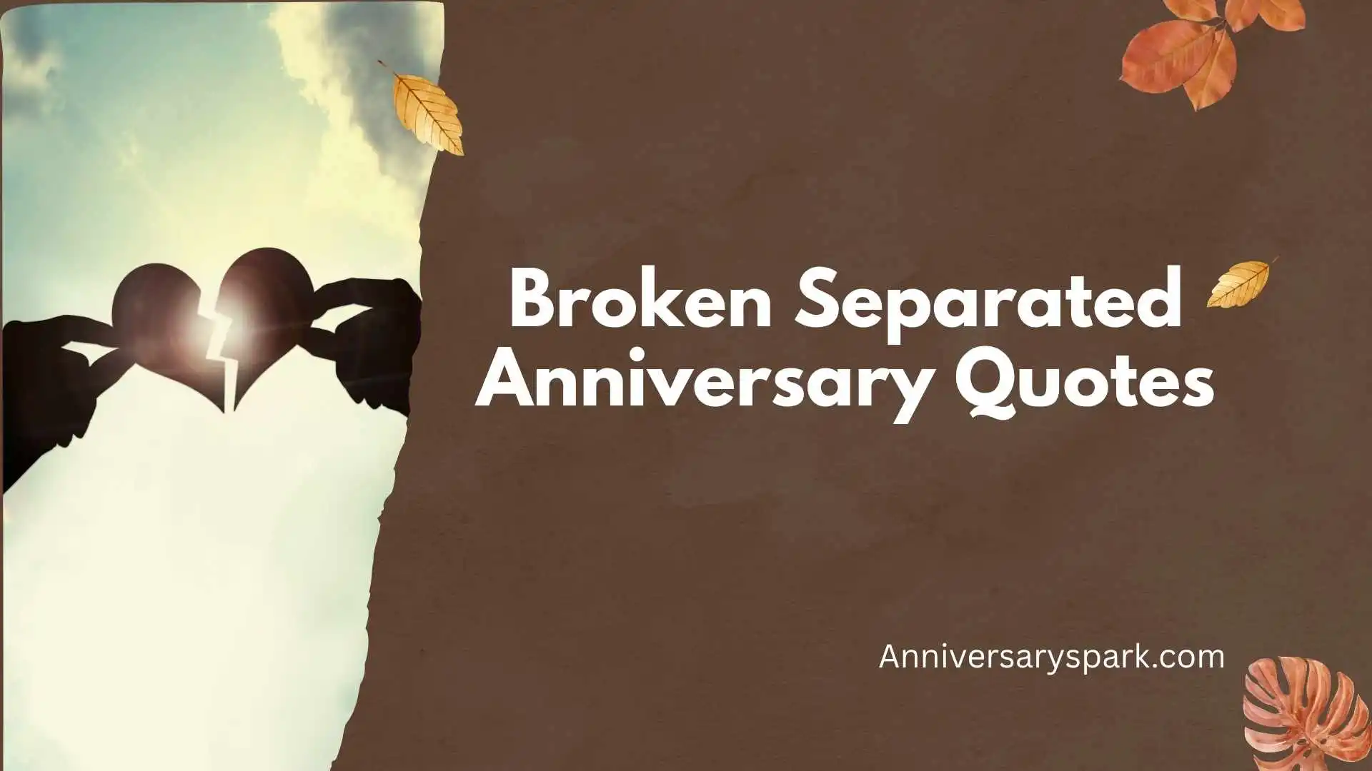 Broken Separated Anniversary Quotes