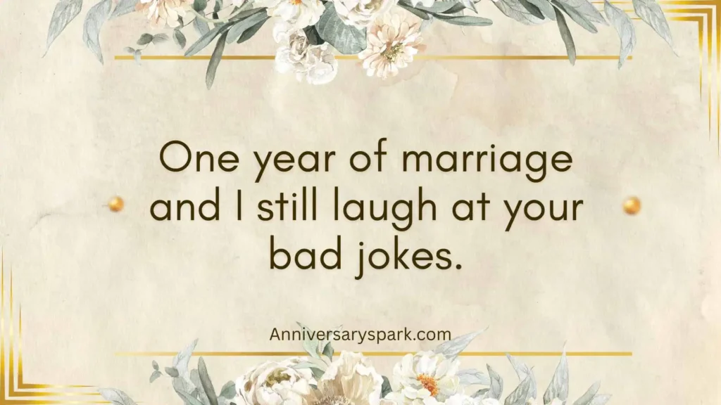 Funny 1 Year Marriage Anniversary Quotes