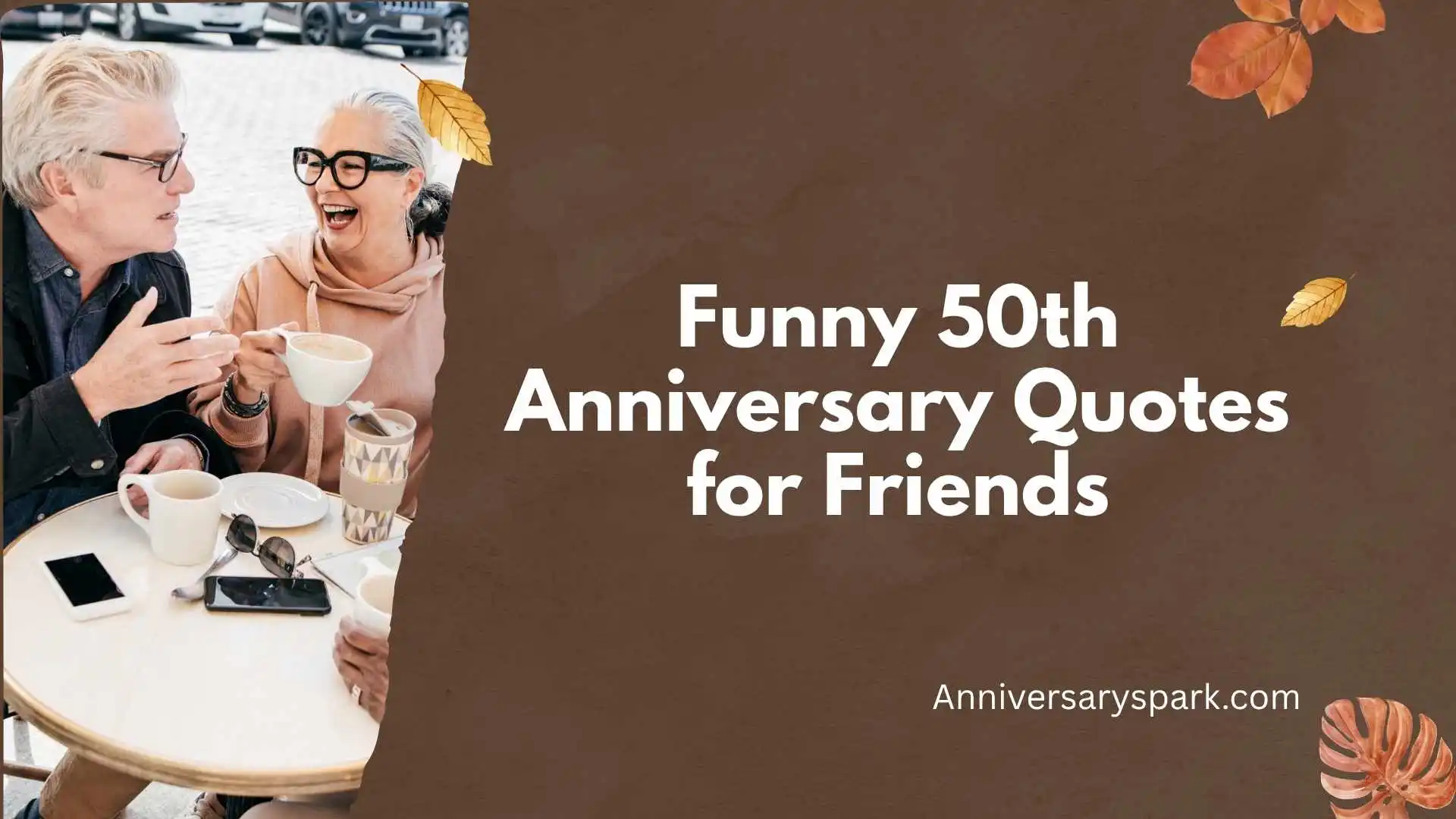 Funny 50th Anniversary Quotes for Friends