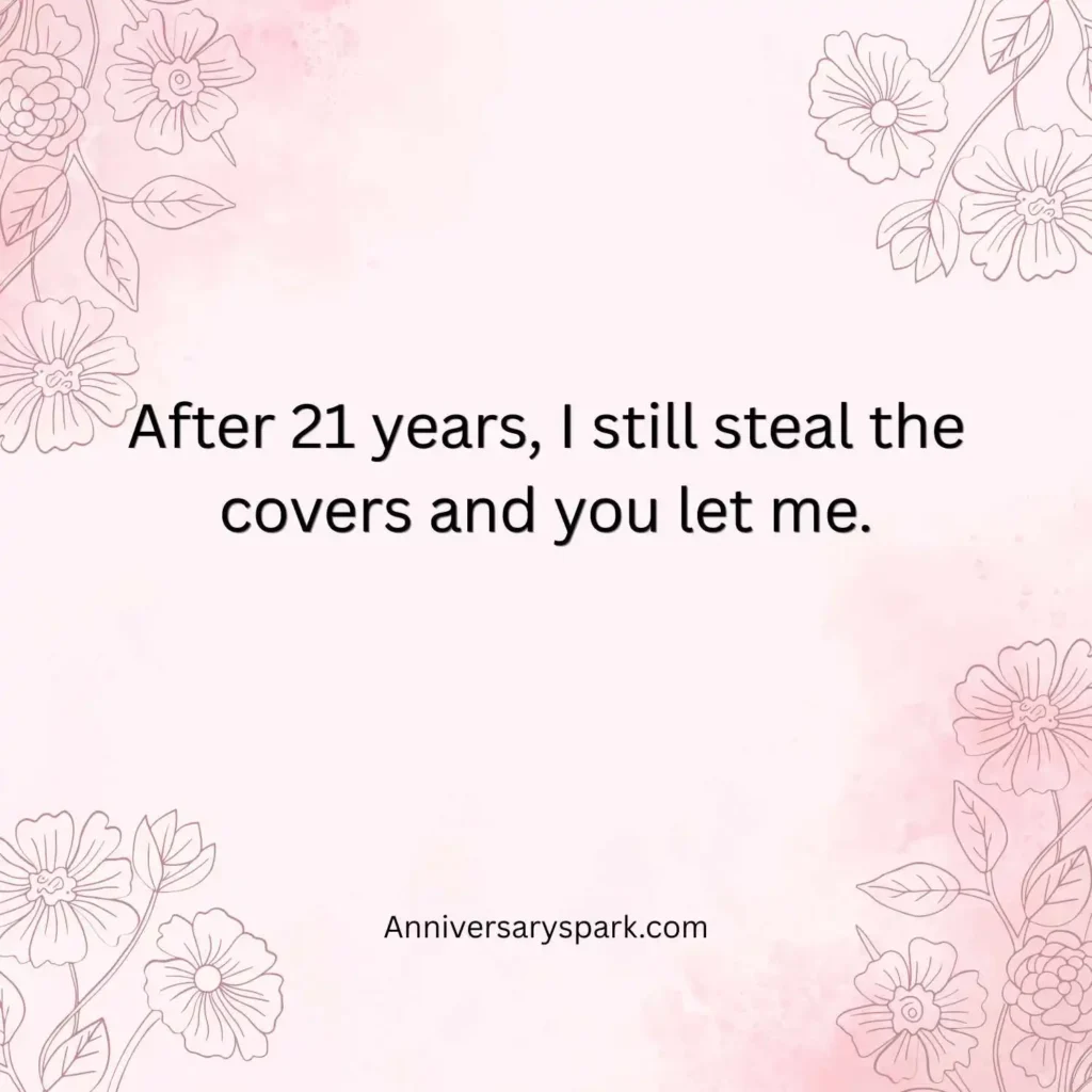 Funny and Lighthearted 21 Year Anniversary Quotes