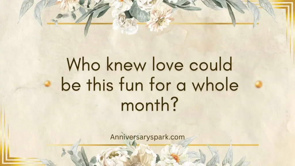 Funny Happy 1 Month Anniversary Quotes