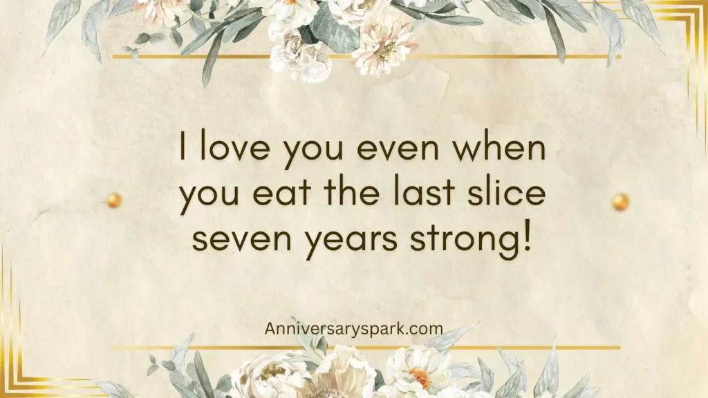 Funny Happy 7th Anniversary Quotes