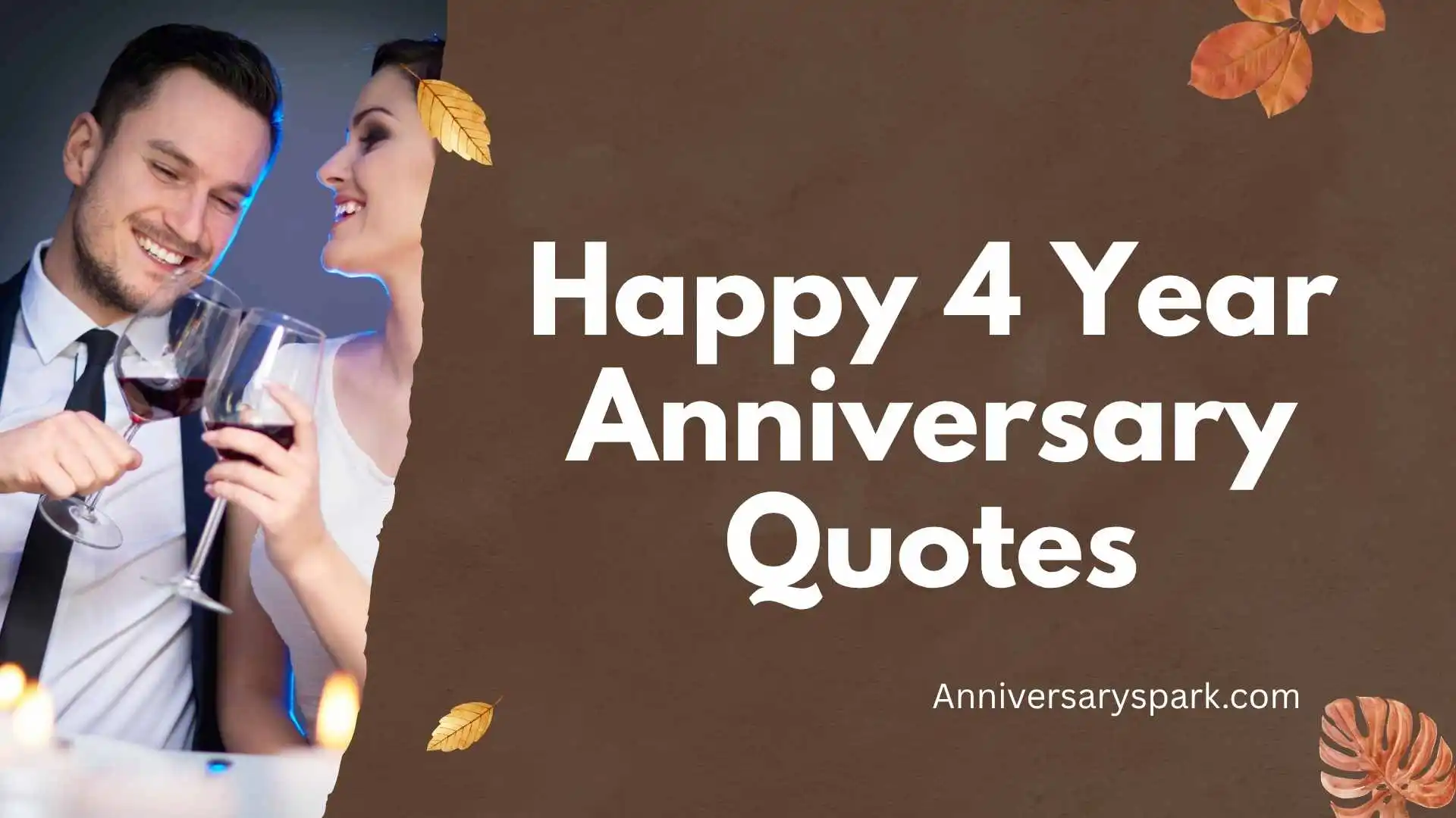 Happy 4 Year Anniversary Quotes