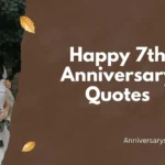 Happy 7th Anniversary Quotes