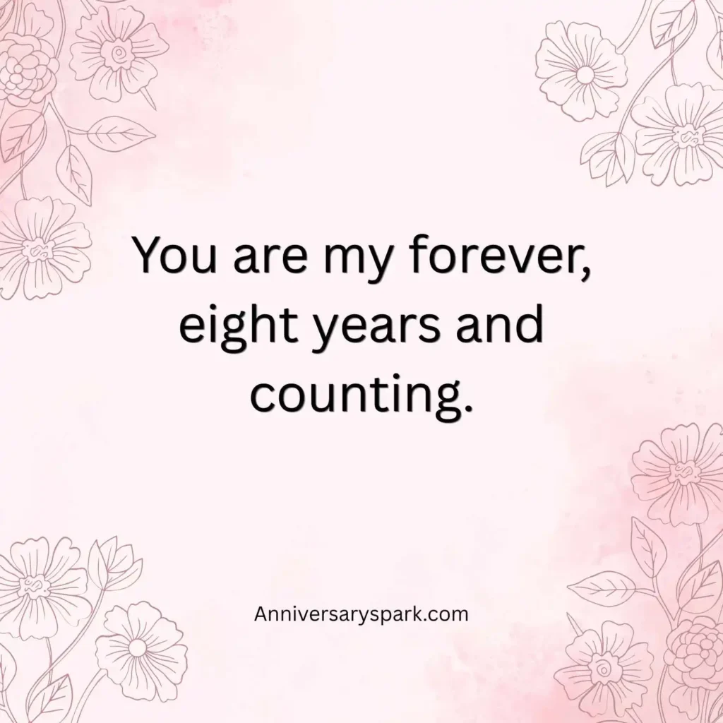 Heartfelt 8 Years Anniversary Quotes