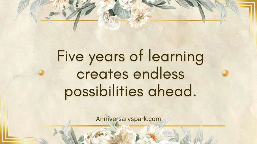 Inspirational 5 Year Work Anniversary Quotes