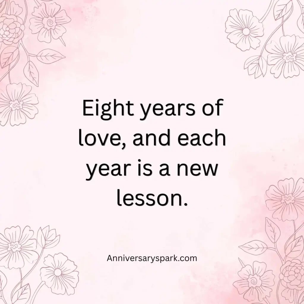 Inspirational 8 Years Anniversary Quotes