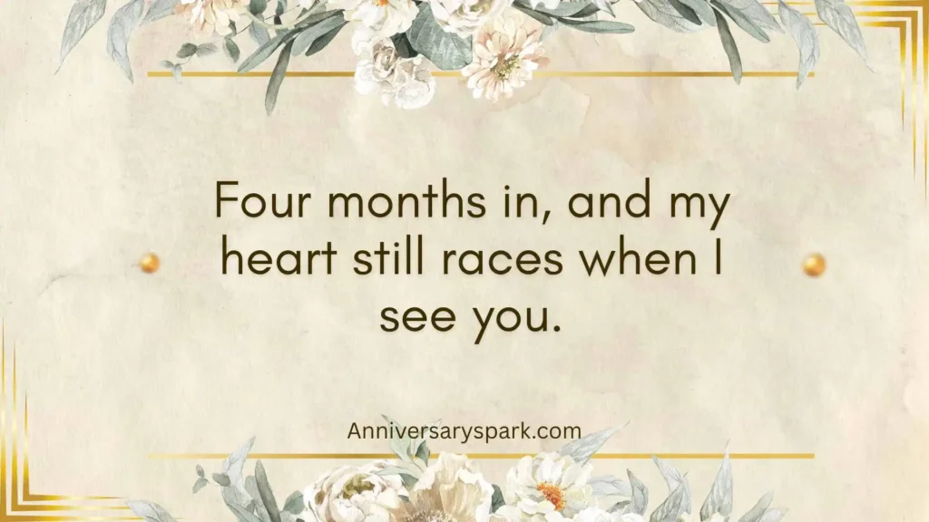 Romantic 4 Month Anniversary Quotes