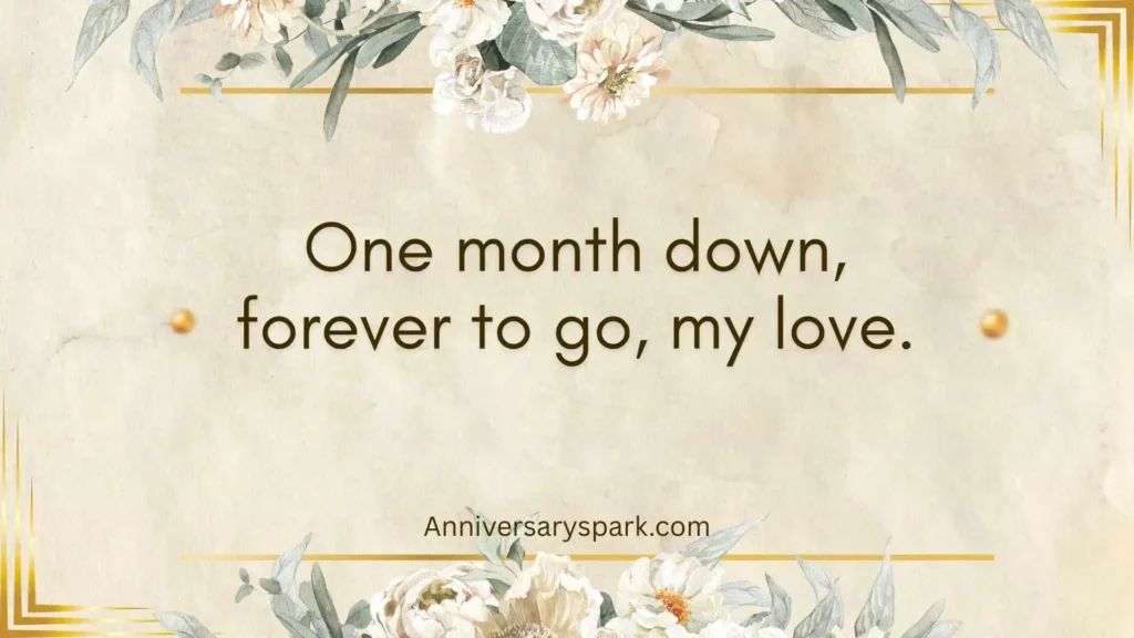 Romantic Happy 1 Month Anniversary Quotes