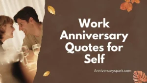 Work Anniversary Quotes for Self