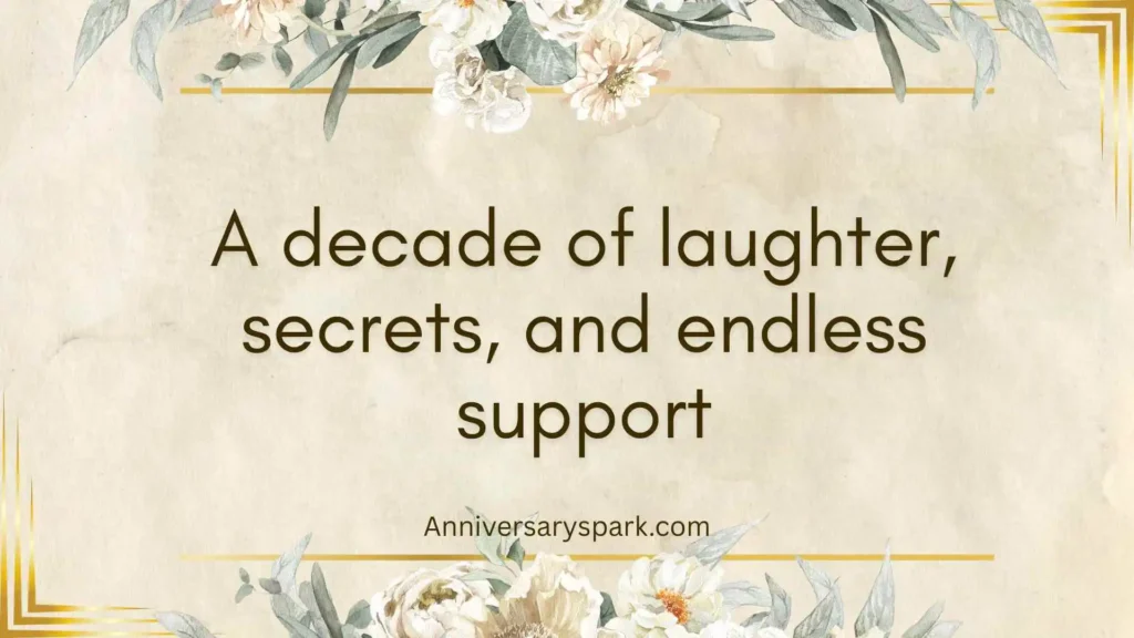 10 Year Friendship Anniversary Quotes