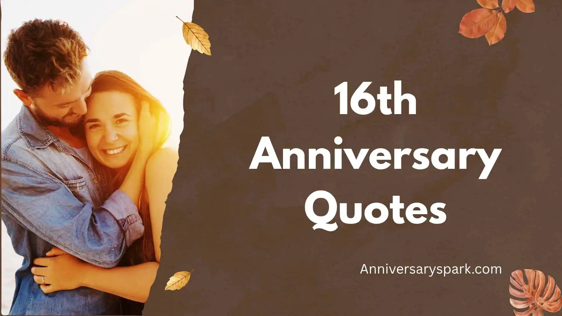 16th Anniversary Quotes