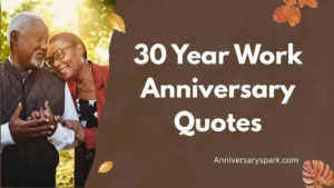 30 Year Work Anniversary Quotes