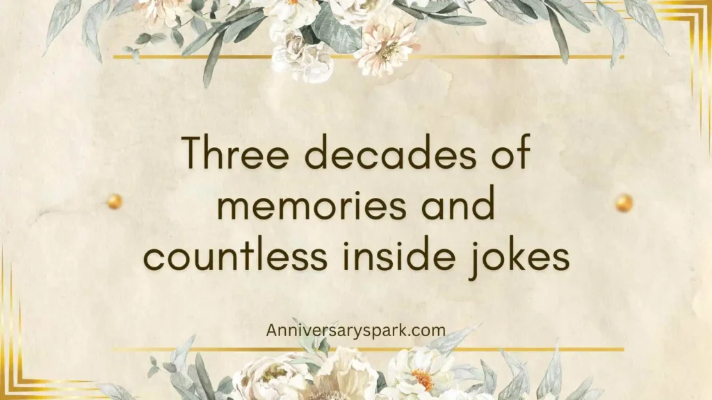 30 Years Anniversary Quotes for Friendship