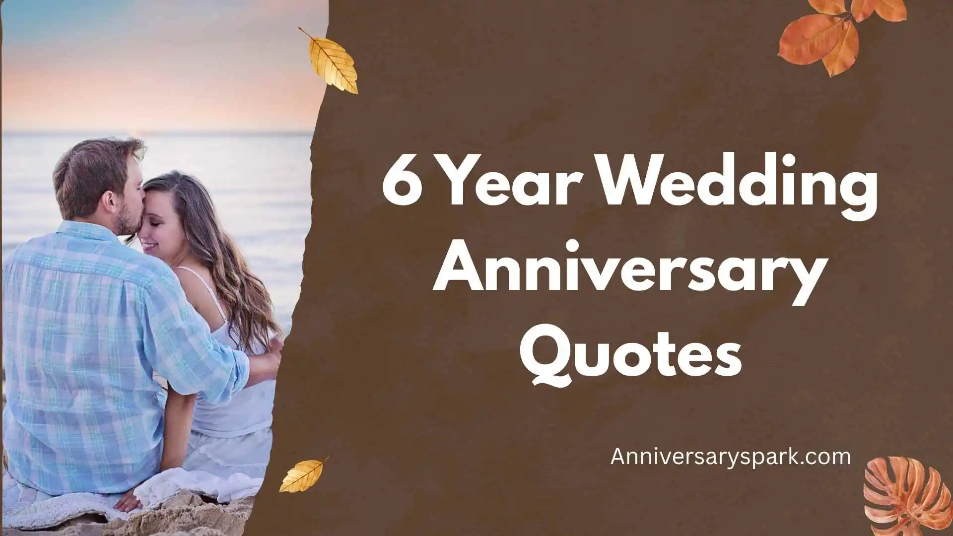 6 Year Wedding Anniversary Quotes