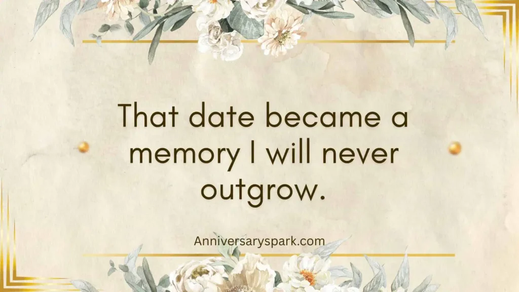 Emotional First Date Anniversary Quotes