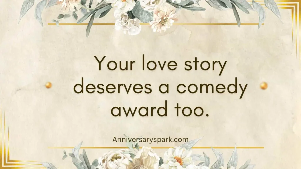 Funny and Lighthearted Anniversary Quotes for Parents