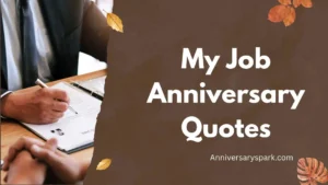 My Job Anniversary Quotes