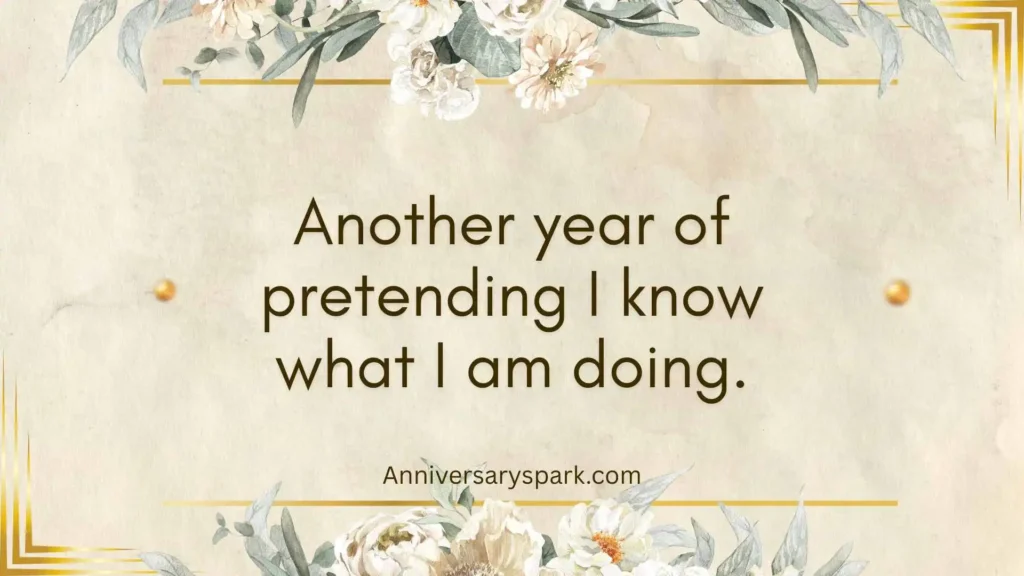 Sarcastic Work Anniversary Quotes for Yourself