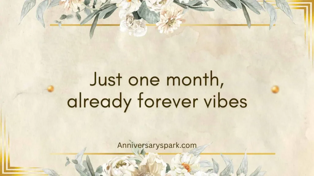 Short Happy One Month Anniversary Quotes for Instagram