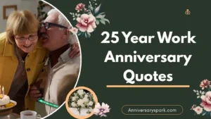 25 Year Work Anniversary Quotes