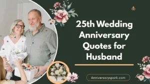 25th Wedding Anniversary Quotes for Husband