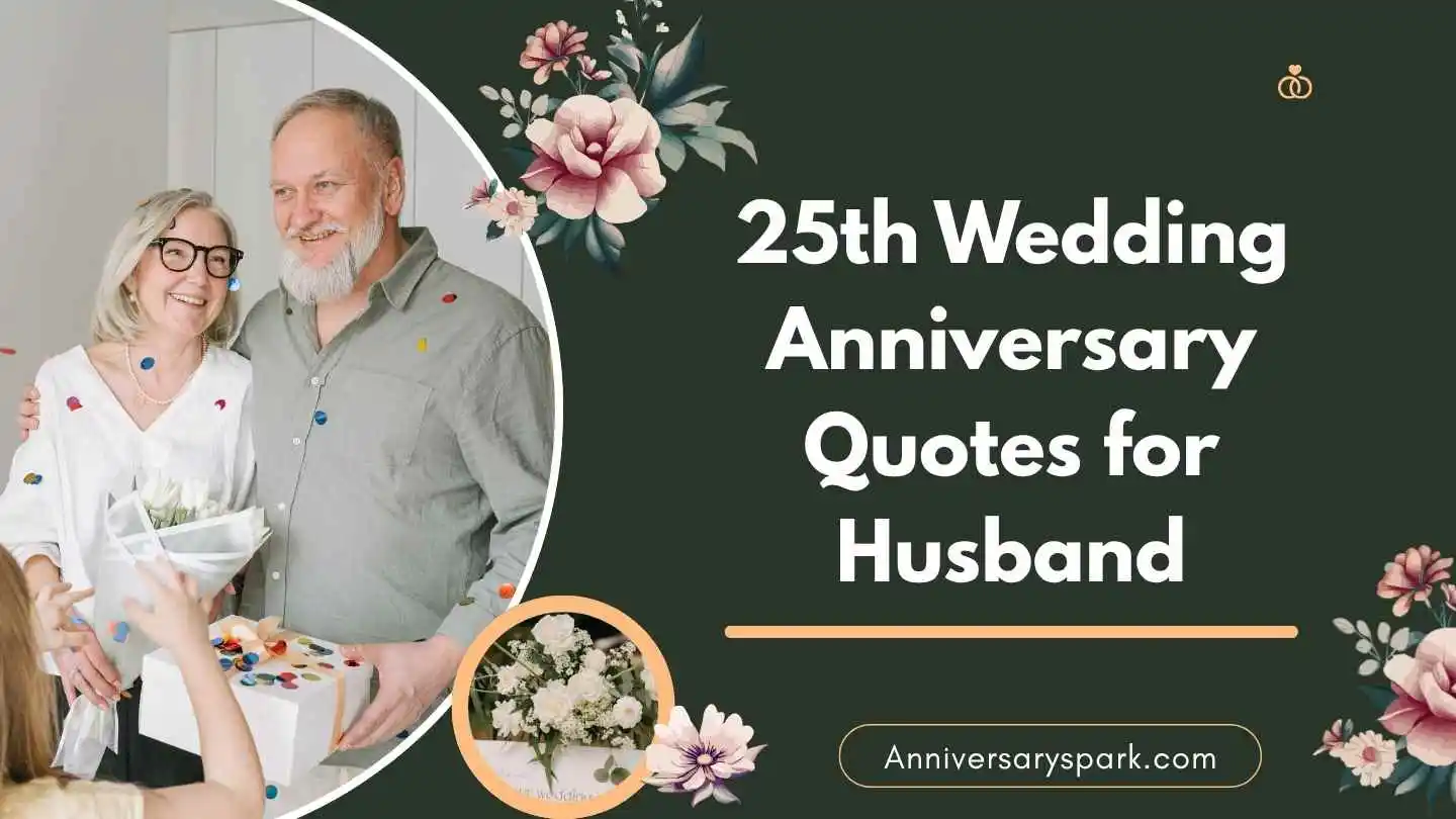 25th Wedding Anniversary Quotes for Husband