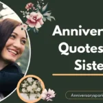 Anniversary Quotes for Sister