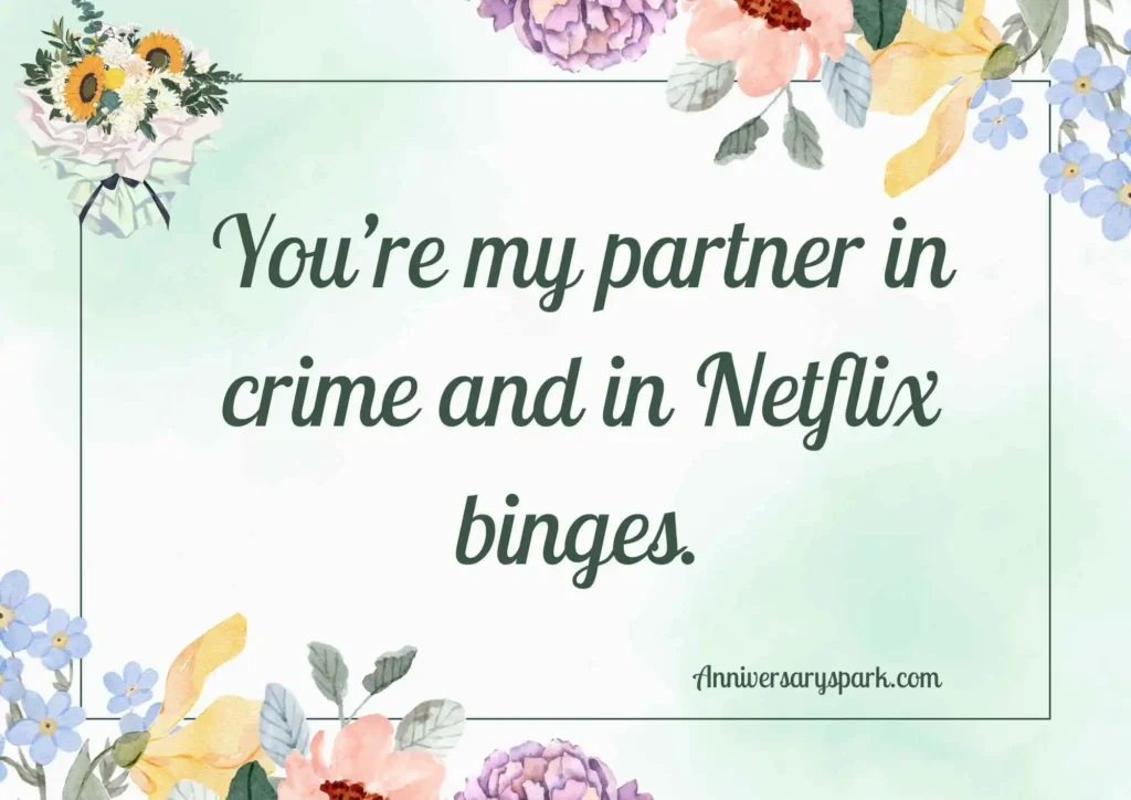 Cute and Funny Anniversary Quotes