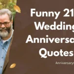 Funny 21st Wedding Anniversary Quotes