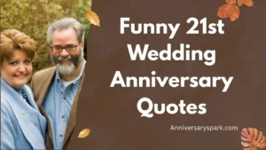 Funny 21st Wedding Anniversary Quotes