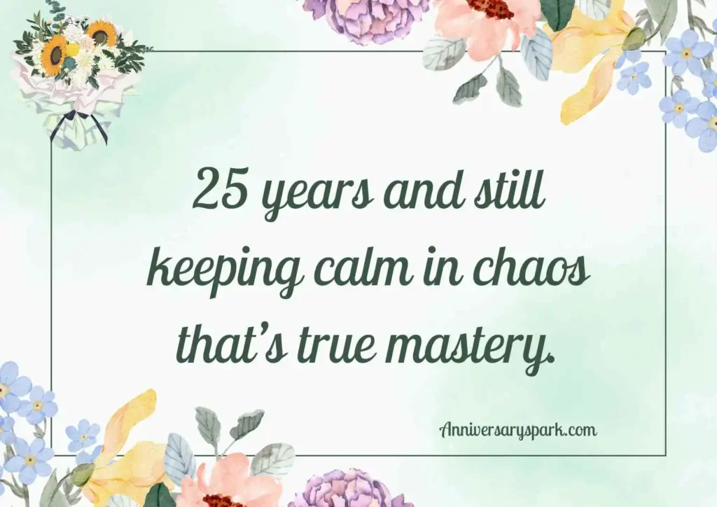 Funny 25 Year Work Anniversary Quotes