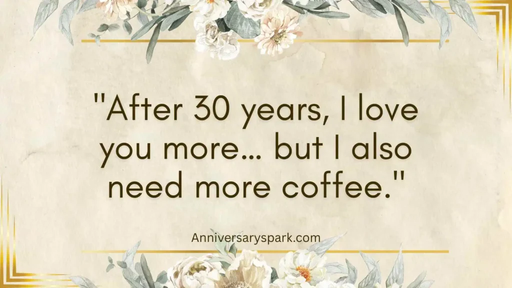 Funny 30th Wedding Anniversary Quotes for Husband