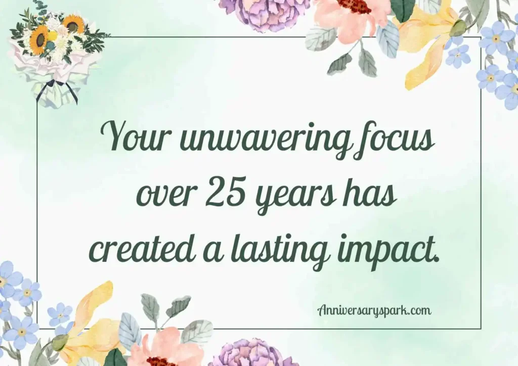 Inspirational 25 Year Work Anniversary Quotes
