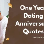 One Year Dating Anniversary Quotes