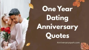 One Year Dating Anniversary Quotes