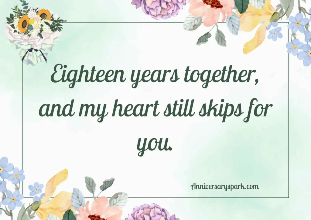 Romantic 18 Years Anniversary Quotes